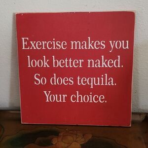Fun Wooden Sign Exercise Tequila 12" x 12"